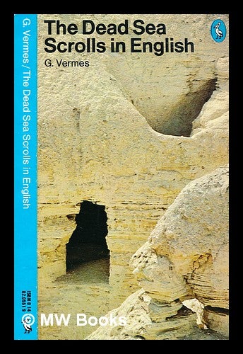 Item #331168 The Dead Sea Scrolls in English / G. Vermes. Géza Vermes.