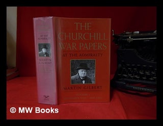 Item #331187 The Churchill war papers. Vol.1. At the Admiralty, September 1939-May 1940 / [edited...