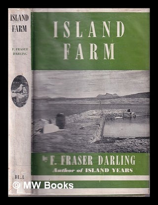 Item #331445 Island farm / by F. Fraser Darling. F. Fraser Darling, Frank Fraser