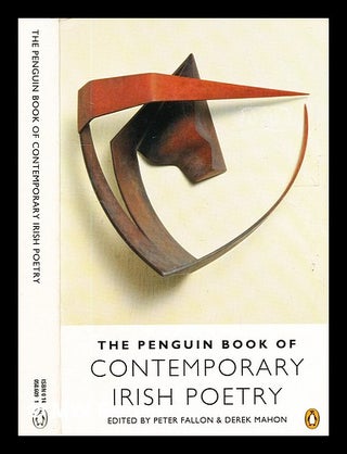 Item #331574 The Penguin book of contemporary Irish poetry / edited by Peter Fallon and Derek...