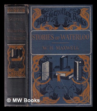 Item #331596 Stories of Waterloo. William Hamilton Maxwell