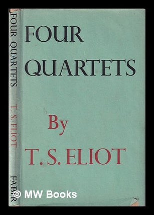 Item #331664 Four quartets / by T.S. Eliot. T. S. Eliot, Thomas Stearns