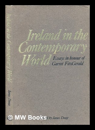 Item #331807 Ireland in the contemporary world: essays in honour of Garret FitzGerald / edited by...