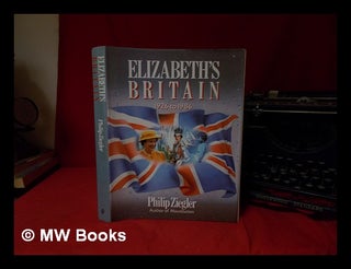 Item #331826 Elizabeth's Britain, 1926-1986 / Philip Ziegler. Philip Ziegler