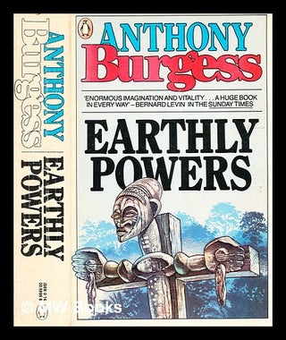 Item #331847 Earthly powers / Burgess, Anthony (1917-1993). Anthony Burgess