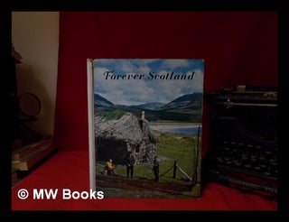 Item #331880 Forever Scotland : (Scotland's Magazine annual, 1956) / introductions to the seasons...