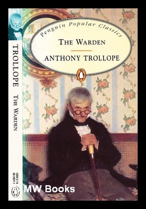 Item #331912 The warden / Anthony Trollope. Anthony Trollope