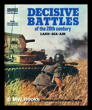 Item #331969 Decisive battles of the twentieth century: land-sea-air / edited by Noble Frankland...