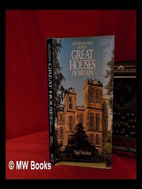 Item #332155 The National Trust book of great houses of Britain / Nigel Nicolson. Nigel Nicolson