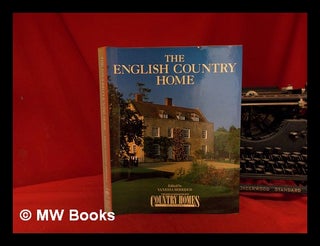 Item #332160 The English country home / edited by Vanessa Berridge. Vanessa Berridge, 1955