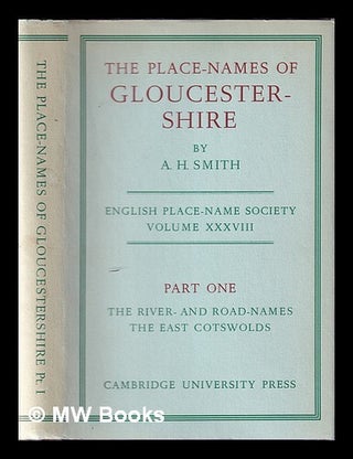 Item #332202 The place-names of Gloucestershire. Part 1 The river and road-names The East...
