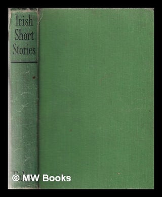 Item #332228 Irish short stories / edited with an introduction by G.A. Birmingham. George A....