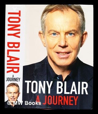 Item #332282 Tony Blair: a journey. Tony Blair, 1953