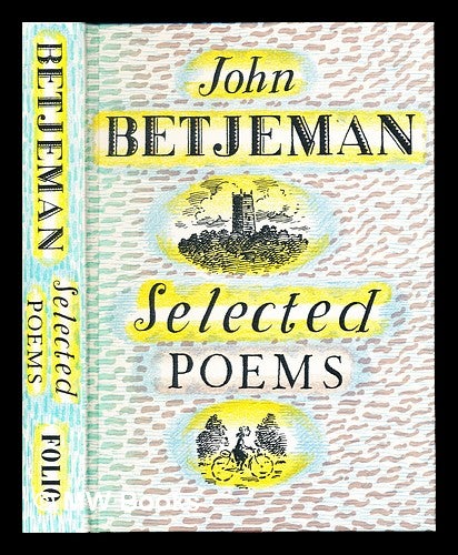 Item #332284 John Betjeman: selected poems: edited by Alan Powers, drawings by Peter Bailey. Alan . Bailey Powers, John, Peter . Betjeman, ed., drawings.