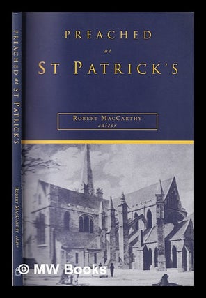 Item #332357 Preached at St. Patrick's : sermons from different ages / selected and introduced by...