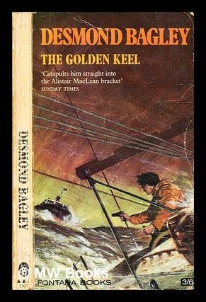 Item #332477 The golden keel / by Bagley, Desmond. Desmond Bagley