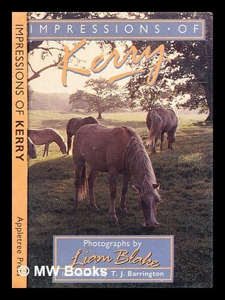 Item #332504 Impressions of Kerry / introduction by T.J. Barrington; photographs by Liam Blake....
