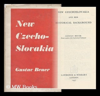 Item #33254 New Czechoslovakia and Her Historical Background. Gustav Beuer, 1893