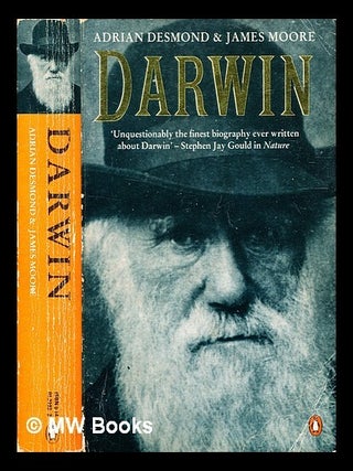 Item #332600 Darwin / Adrian Desmond and James Moore. Adrian J. . Moore Desmond, James Richard