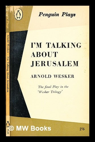 Item #332720 I'm talking about Jerusalem / Arnold Wesker. Arnold Wesker.