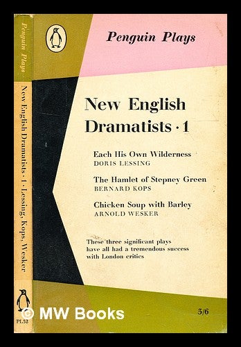 Item #332721 New English dramatists : three plays / introduced and edited by E. Martin Browne. Doris. Kops Lessing, E. Martin, Arnold. Browne, Bernard. Wesker.