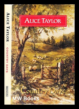 Item #332732 Country days / Alice Taylor. Alice Taylor