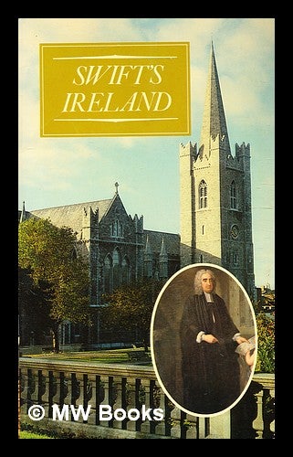 Item #332771 Swift's Ireland [ Irish heritage series (Dublin, Ireland), 39.]. Ian Campbell Ross.