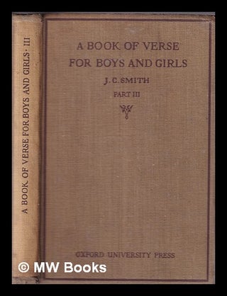 Item #332790 A book of verse for boys and girls / compiled by J.C. Cruikshank. Part 3. J. C....