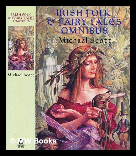 Item #332808 Irish folk and fairy tales omnibus / by Michael Scott. Michael Scott.