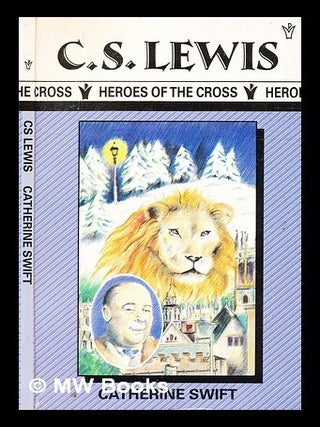 Item #332817 C.S. Lewis / Catherine M. Swift. Catherine M. Swift
