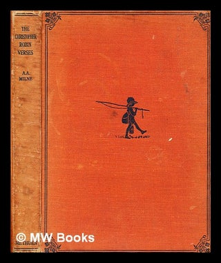 Item #332823 The Christopher Robin verse book / by A.A. Milne; with decorations and illustrations...