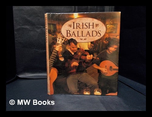 Item #332904 Irish ballads / [editor: Fleur Robertson] ; [Bord Fáilte -Irish Tourist Board]. Fleur. Irish Tourist Board Robertson.