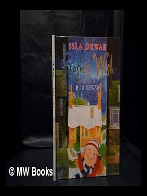 Item #332911 Rosie's wish / Isla Dewar ; illustrated by Bob Dewar. Isla. Dewar Dewar, Bob