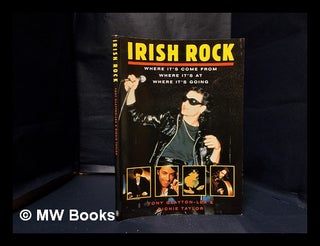 Item #332928 Irish rock : where it's come from, where it's at, where it's going / [Tony Clayton -...
