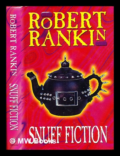 Item #332937 Snuff fiction / Robert Rankin. Robert Rankin, 1949-.