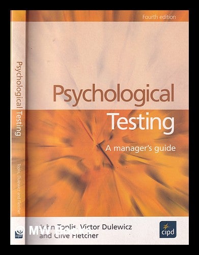 Item #332967 Psychological testing : a manager's guide / John Toplis, Victor Dulewicz, Clive Fletcher. John. Dulewicz Toplis, Clive, Vic. Fletcher.