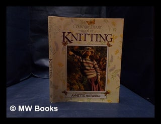 Item #333020 The country diary book of knitting / Annette Mitchell. Annette Mitchell