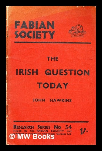 Item #333059 The Irish question today : the problems and dangers of partition. John Hawkins.
