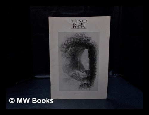 Item #333066 Turner and the poets : engravings and watercolours from his later period / [catalogue by Mordechai Omer]. Mordechai. Greater London Council Omer.