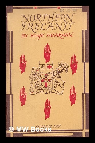Item #333134 Northern Ireland : its history, resources and people / by Hugh Shearman. Hugh Shearman.