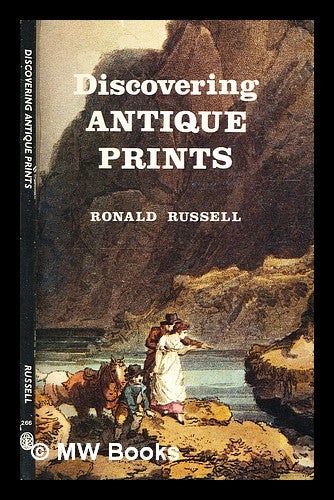 Item #333236 Discovering antique prints / Ronald Russell. Ronald Russell, 1924-.