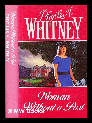 Item #333344 Woman without a past / Phyllis A. Whitney. Phyllis A. Whitney.