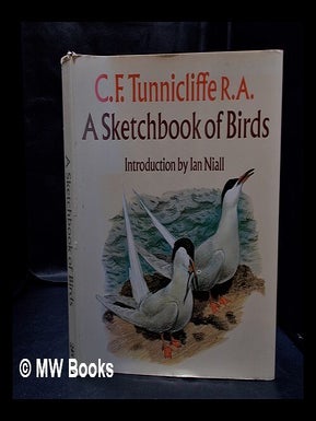Item #333399 A sketchbook of birds ; introduction by Ian Niall. C. F. Tunnicliffe, Ian Niall,...