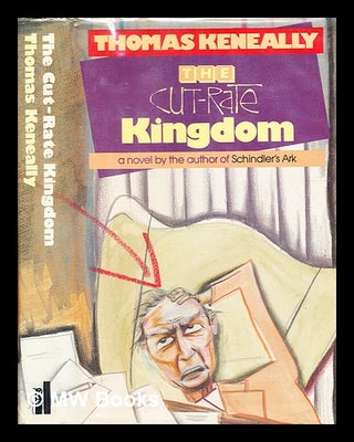 Item #333407 The cut-rate kingdom : a novel / by Thomas Keneally. Thomas Keneally