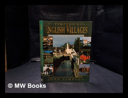 Item #333414 Timpson's English villages / John Timpson ; photographs by Michael J. Stead. John Timpson.