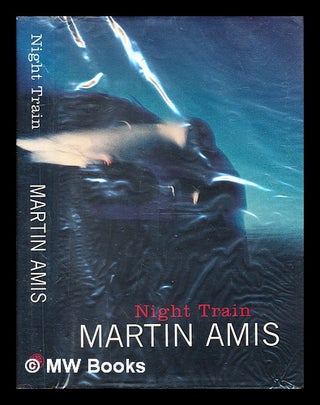 Item #333431 Night train / Martin Amis. Martin Amis