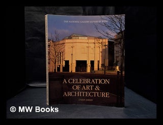 Item #333534 The National Gallery Sainsbury Wing : a celebration of art and architecture / Colin...