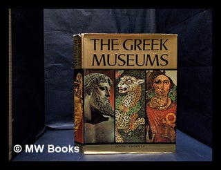 Item #333541 The Greek museums / Manolis Andronicos and Manolis Chatzidakis, Vassos Karageorghis...