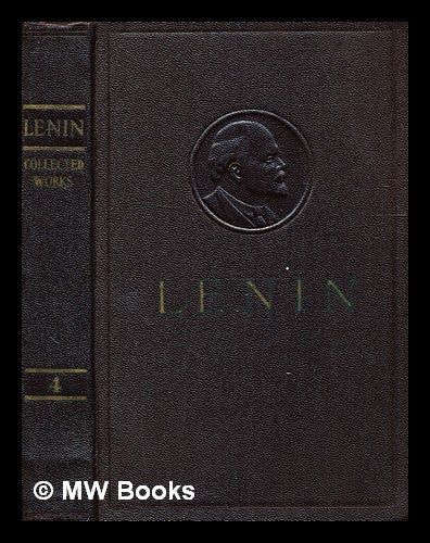 Item #333596 Collected works [Vol. 4 1898-April 1901] / V.I. Lenin. Vladimir Il ich Lenin.