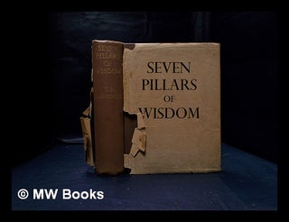 Item #333616 Seven pillars of wisdom: a triumph. T.E. Lawrence. T. E. Lawrence, Thomas Edward